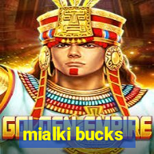 mialki bucks